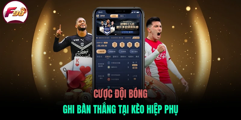 Cược đội bóng ghi bàn thắng tại kèo hiệp phụ