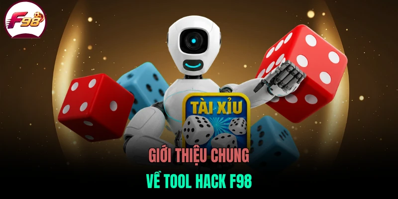 Giới thiệu chung về tool hack F98